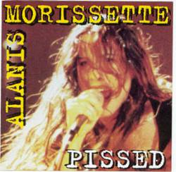 Alanis Morissette : Pissed